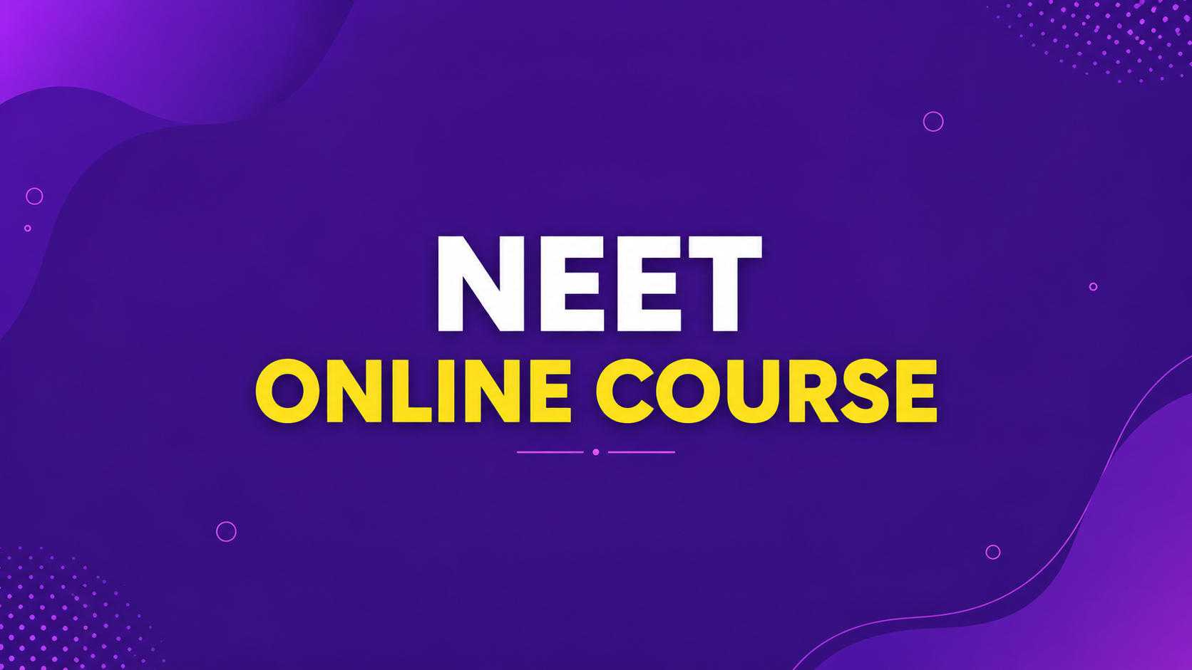 NEET ONLINE COURSE